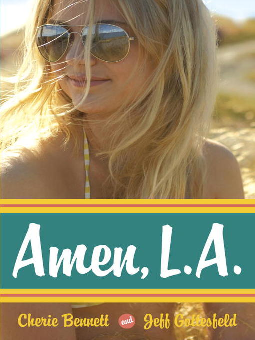 Title details for Amen, L. A. by Cherie Bennett - Available